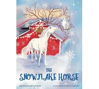 Kristen Halverson The Snowflake Horse (Copertina rigida)