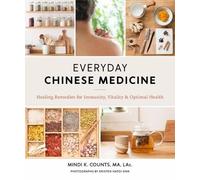 Kristen Hatgi Sink Mindi K. Counts Everyday Chinese Medicine (Tascabile)