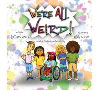 Kristen Heath We're All Weird A Children's Book About Inclus (Copertina rigida)