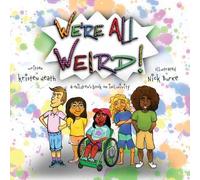 Kristen Heath We're All Weird A Children's Book About Inclusivity (Tascabile)