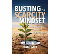 Kristen Hugins Kim D H Butler Busting the Scarcity Mindset (Tascabile)