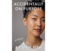 Kristen Kish Accidentally on Purpose (Copertina rigida)