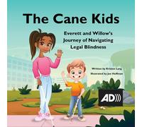 The Cane Kids: Everett and Willow's Journey of Navigating Legal Blindness