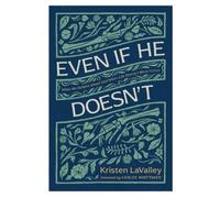 Kristen Lavalley Even If He Doesn't (Tascabile)