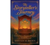 Kristen M Broen The Storyteller's Journey (Tascabile)