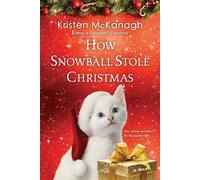 Kristen McKanagh How Snowball Stole Christmas (Tascabile) Snowball (#3)