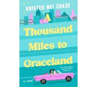 Kristen Mei Chase A Thousand Miles to Graceland (Tascabile)