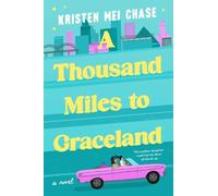 Kristen Mei Chase A Thousand Miles to Graceland (Tascabile)