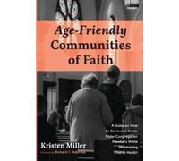 Kristen Miller Age-Friendly Communities of Faith (Tascabile)