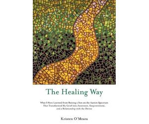 Kristen O'Meara The Healing Way (Tascabile)