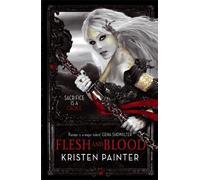 Kristen Painter Flesh And Blood (Tascabile) House of Comarré