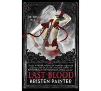 Kristen Painter Last Blood (Tascabile) House of Comarré