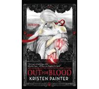 Kristen Painter Out for Blood (Tascabile) House of Comarre