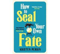 Kristen Perrin How To Seal Your Own Fate (Copertina rigida) Castle Knoll Files