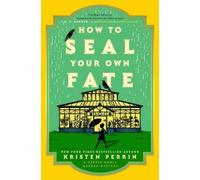 Kristen Perrin How to Seal Your Own Fate (Copertina rigida) Castle Knoll Files