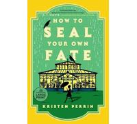 Kristen Perrin How to Seal Your Own Fate (Tascabile) Castle Knoll Files