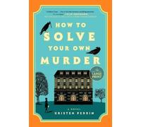 Kristen Perrin How to Solve Your Own Murder (Tascabile) Castle Knoll Files