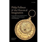 Kristen Poole Philip Pullman and the Historical Imagination (Copertina rigida)
