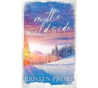 Kristen Proby On the Wild Side - Special Edition (Tascabile)