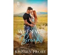 Kristen Proby When We Break (Tascabile)