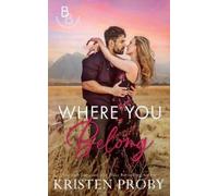Kristen Proby Where You Belong (Tascabile)