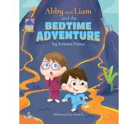 Kristen Puma Abby and Liam and the Bedtime Adventure (Tascabile)