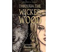 Kristen R Moore Through the Wicked Wood (Tascabile)
