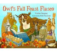 Kristen Remenar Matt Faulkner Owl's Fall Feast Fiasco (Copertina rigida)