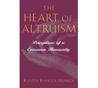 Kristen Renwick Monroe The Heart of Altruism (Tascabile)