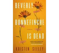Kristen Seeley Beverly Bonnefinche is Dead (Tascabile)