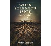 Kristen Stockton When Strength Isn't Enough (Tascabile)