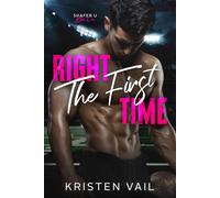 Kristen Vail Right the First Time (Tascabile) Shafer U