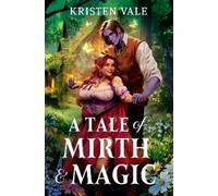 Kristen Vale A Tale of Mirth & Magic (Tascabile) (PRESALE 28/08/2025)