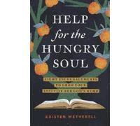 Kristen Wetherell Help for the Hungry Soul (Copertina rigida)