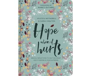 Kristen Wetherell Sarah Walton Hope When It Hurts (Copertina rigida)