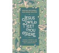 Kristen Wetherell Sarah Walton Jesus Will Meet You There (Copertina rigida)