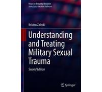 Kristen Zaleski Understanding and Treating Military Sexual Tr (Copertina rigida)