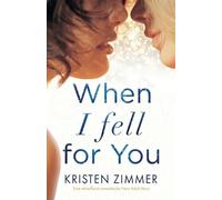Kristen Zimmer When I Fell for You (Tascabile)