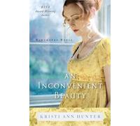 Kristi Ann Hunter An Inconvenient Beauty (Tascabile)