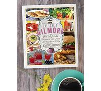 Kristi Carlson Eat Like A Gilmore: Das inoffizielle Kochbuch (Copertina rigida)