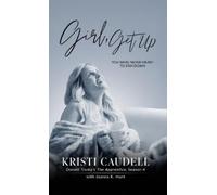 Kristi Caudell Girl, Get Up (Copertina rigida)