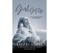 Kristi Caudell Girl, Get Up (Tascabile)