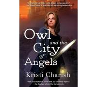 Kristi Charish Owl and the City of Angels (Tascabile) Owl