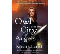 Kristi Charish Owl and the City of Angels (Tascabile) Owl
