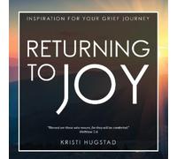 Kristi Hugstad Returning to Joy (Copertina rigida)