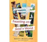 Kristi McLelland Feasting on God's Word (Copertina rigida)