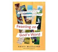 Kristi McLelland Feasting on God's Word (Copertina rigida)