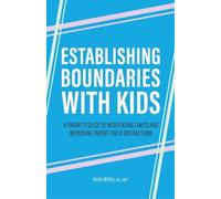 Kristi Miller Establishing Boundaries with Kids (Tascabile)