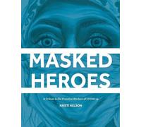 Kristi Nelson Masked Heroes (Copertina rigida)