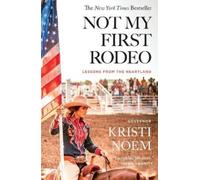 Kristi Noem Not My First Rodeo (Tascabile)
